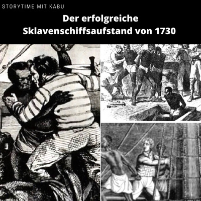 Afro History #04: Der erfolgreiche Sklavenschiffaufstand von 1730