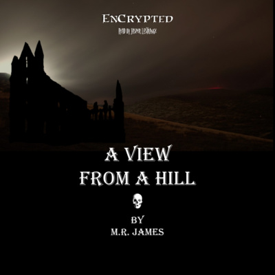 "A View From A Hill" by M.R. James episode artwork