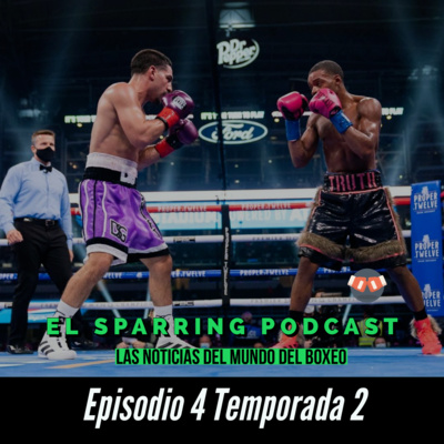 Errol Spence vence y convence ante Danny Garcia - Episodio 4