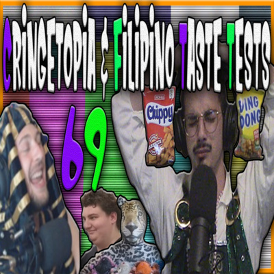 Cringetopia & Filipino Taste Tests: Broke Knock Life 69 episode artwork