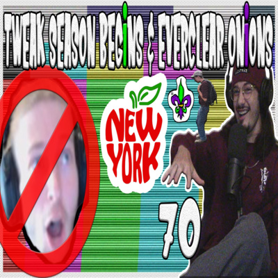 Tweak Season Begins & Everclear Onions: Broke Knock Life 70 episode artwork