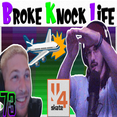 Call of Duty Beatdown & Plane Crash Dreams: Broke Knock Life 73 episode artwork