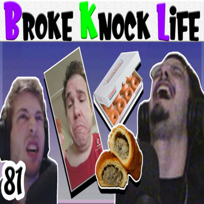 Rancid Jerky Broth & Top 5 Donuts: Broke Knock Life 81 episode artwork