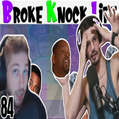 We Slap Will Smith & Our NSA Department: Broke Knock Life 84 episode artwork