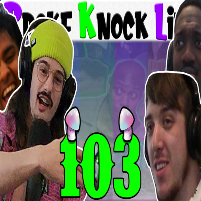 Enter the Dak & the Intelligent Cringe Bonanza: Broke Knock Life 103  episode artwork