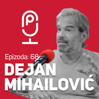 Srbija je bogata zemlja siromašnih ljudi : : Prof. Dr Dejan Mihailović : : JPJ 068