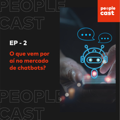 #2 - O que vem por aí no mercado de chatbots? - Fernando Paiva, Mobile Time