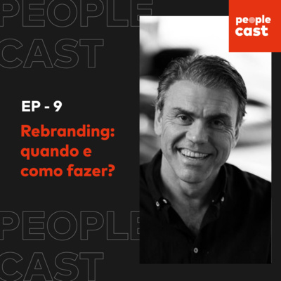 #9 - Rebranding: quando e como fazer? - Luciano Deos, ‘GAD