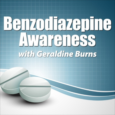 Benzodiazepine Awareness with Geraldine Burns