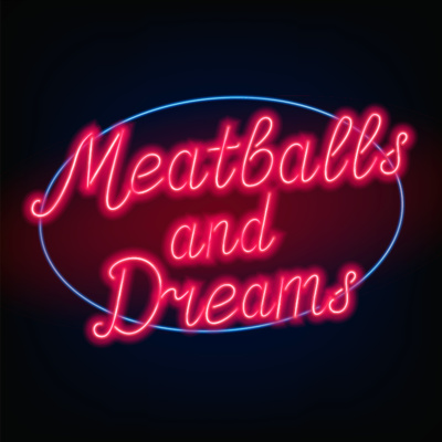 Meatballs & Dreams EPISODE 01 - "What's Going On Out There??"