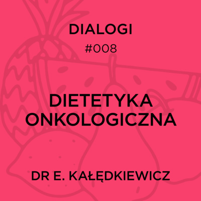 DIALOGI: Dietetyka onkologiczna