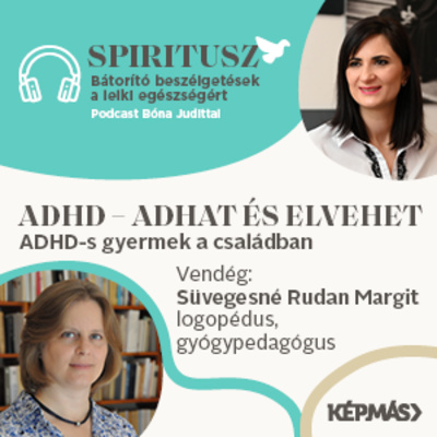 1/4 Akik a világot előremozdítják – Süvegesné Rudan Margit az ADHD-ról episode artwork