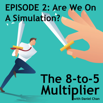 E2: Are We On A Simulation? episode artwork