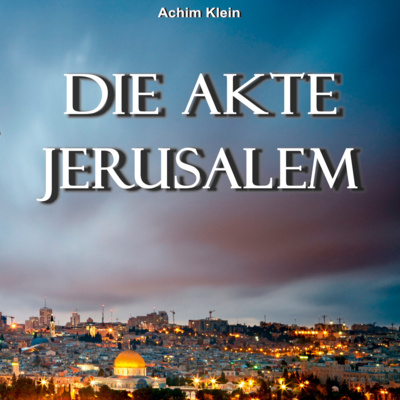 Die Akte Jerusalem - Teil 15 - Eine unzeitige Geburt