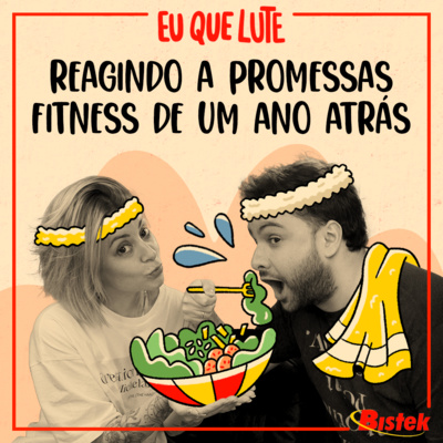 #98 - Reagindo a promessas fitness de um ano atrás