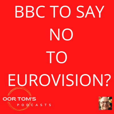 BBC TO SAY NO TO EUROVISION?