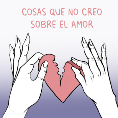 6. Cosas que no creo sobre el amor