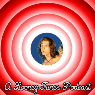 That\'s Not Quite All Folks: A Looney Tunes Podcast