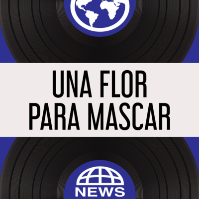 26. Una Flor para Mascar 26. Una Flor para Mascar