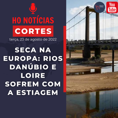Seca na Europa: Rios Danúbio e Loire sofrem com a estiagem (Corte HO Notícias)