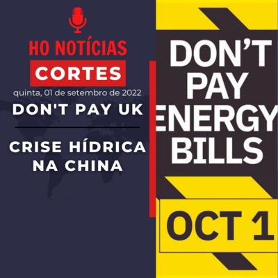 Movimento Don't Pay UK / Crise hídrica na China (Corte do HO Notícias)