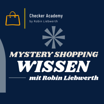 #205 - Mystery Shopping Wissen - Was muss ich als Testkäufer machen?