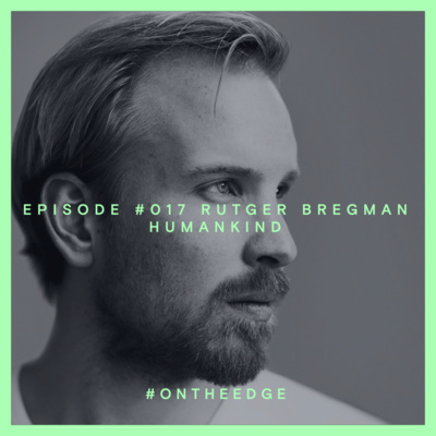 #017 Rutger Bregman - Humankind