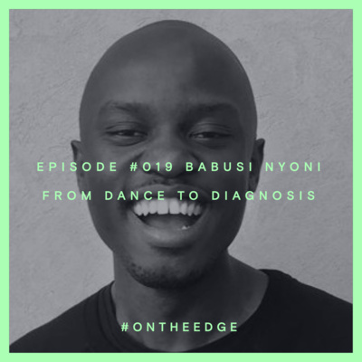 #019 Babusi Nyoni - From Dance to Diagnosis