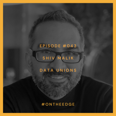 #043 Shiv Malik - Data Unions