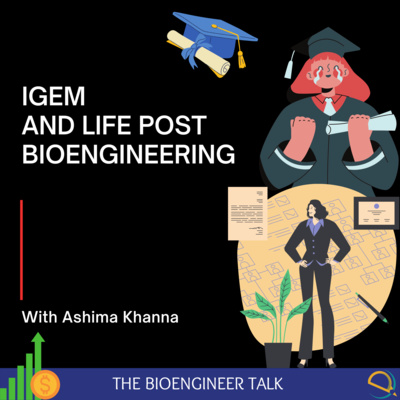 iGEM and life post Bioengineering with Ashima Khanna
