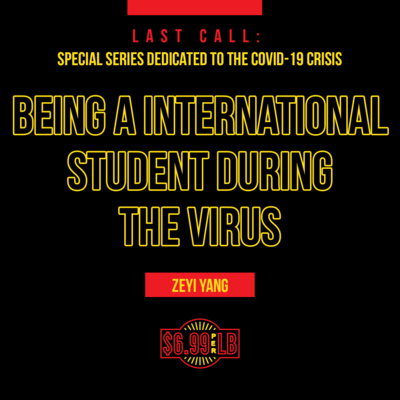 Being an International Student During the Virus with Zeyi Yang, Columbia University Masters of Journalism Candidate