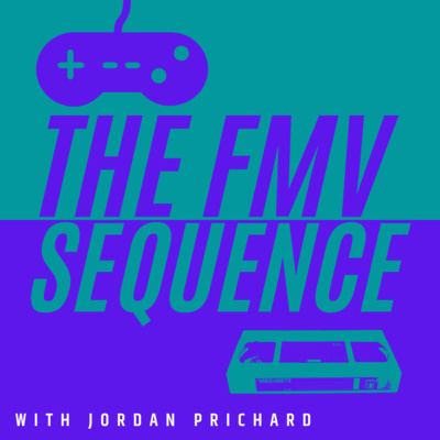 The FMV Sequence Podcast