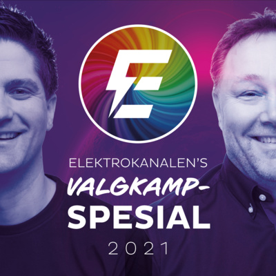 7: Elektrokanalens Valgkamp-spesial 2021