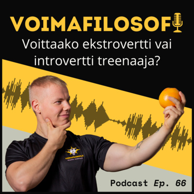 Voittaako ekstrovertti vai introvertti treenaaja? - VFP 66