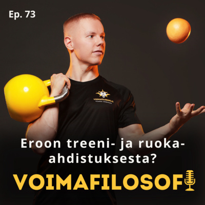 Eroon treeni- ja ruoka-ahdistuksesta? - VFP 73