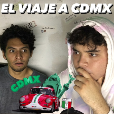 EL VIAJE A CDMX