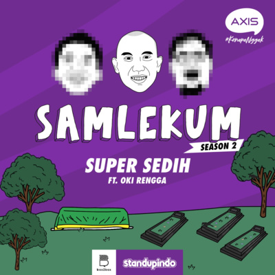 Season 2 #8 SUPER SEDIH ft. OKI RENGGA