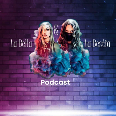 La Bella y La Bestia PODCAST