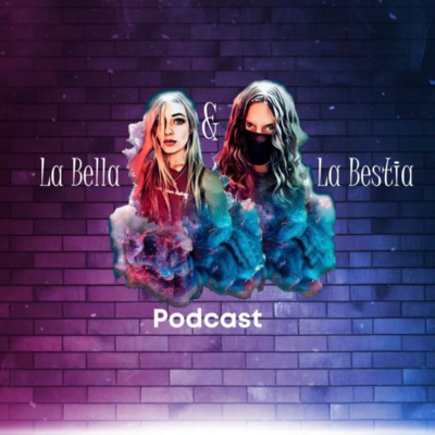 La Bella y La Bestia PODCAST