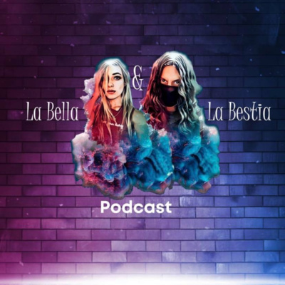 La Bella y La Bestia PODCAST