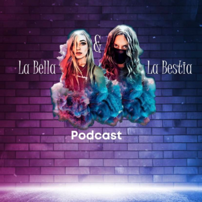 La Bella y La Bestia PODCAST