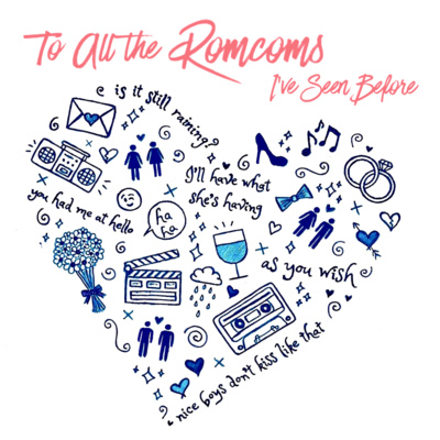 To All the Romcoms I\'ve Seen Before