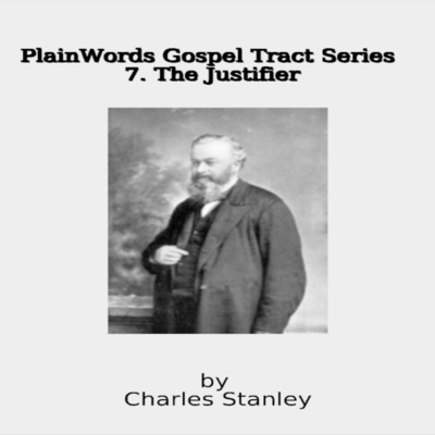 Plain Words Gospel Tract Series 7 The Justifier episode artwork