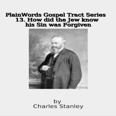 Plain Words Gospel Tract Series 13 How did the Jew Know his Sin was Forgiven?