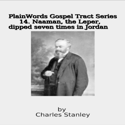 Plain Words Gospel Tract Series, 14. Naaman, the Leper episode artwork