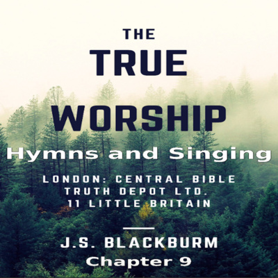 The True Worship, J S Blackburn, Chapter 9