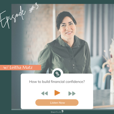 S2 E15: How to Improve Your Money Confidence? w/ Leitha Matz S2 E15: How to Improve Your Money Confidence? w/ Leitha Matz