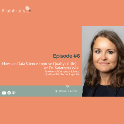 S2 E18: How can Data Science improve Quality of Life? w/ Dr. Katarzyna Wac S2 E18: How can Data Science improve Quality of Life? w/ Dr. Katarzyna Wac