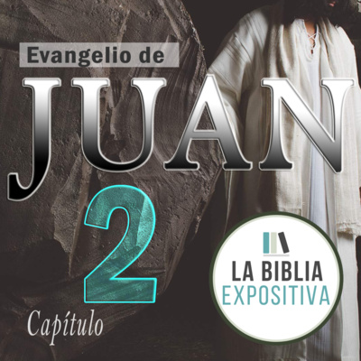 Estudio Bíblico | Juan | Capítulo 2 episode artwork