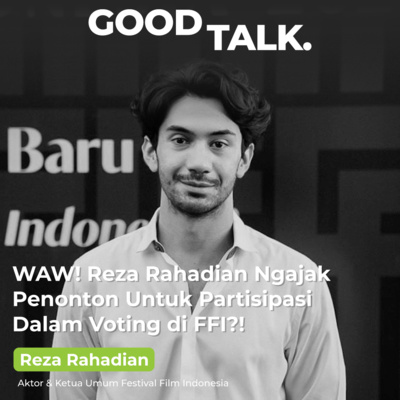 Eps 23: Rahasia Reza Rahardian Di FFI (Part 1)